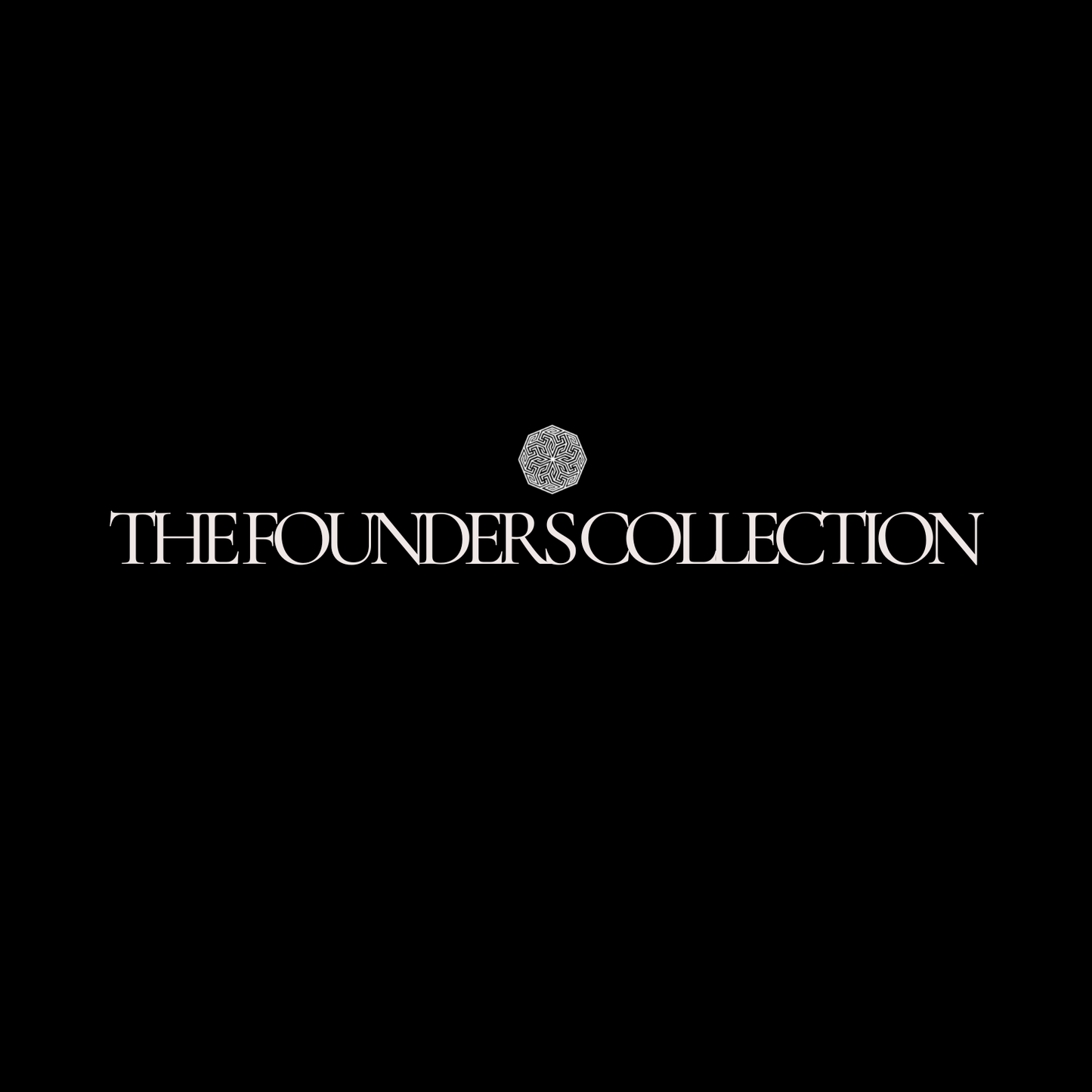 THE FOUNDERS COLLECTION